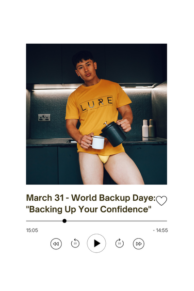 March 31 - World Backup Day: "Backing Up Your Confidence: Be Prepared with Lure Menswear